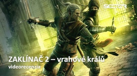 Zaklínač 2 - videorecenzia