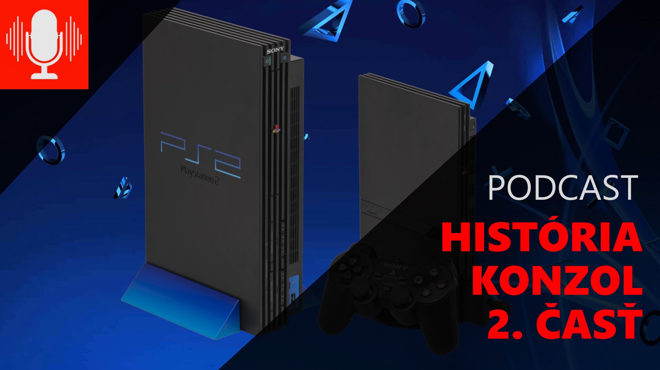 Sector Podcast - Histria konzol 2. -  od PS1 a N64 po PS4 a Xbox one