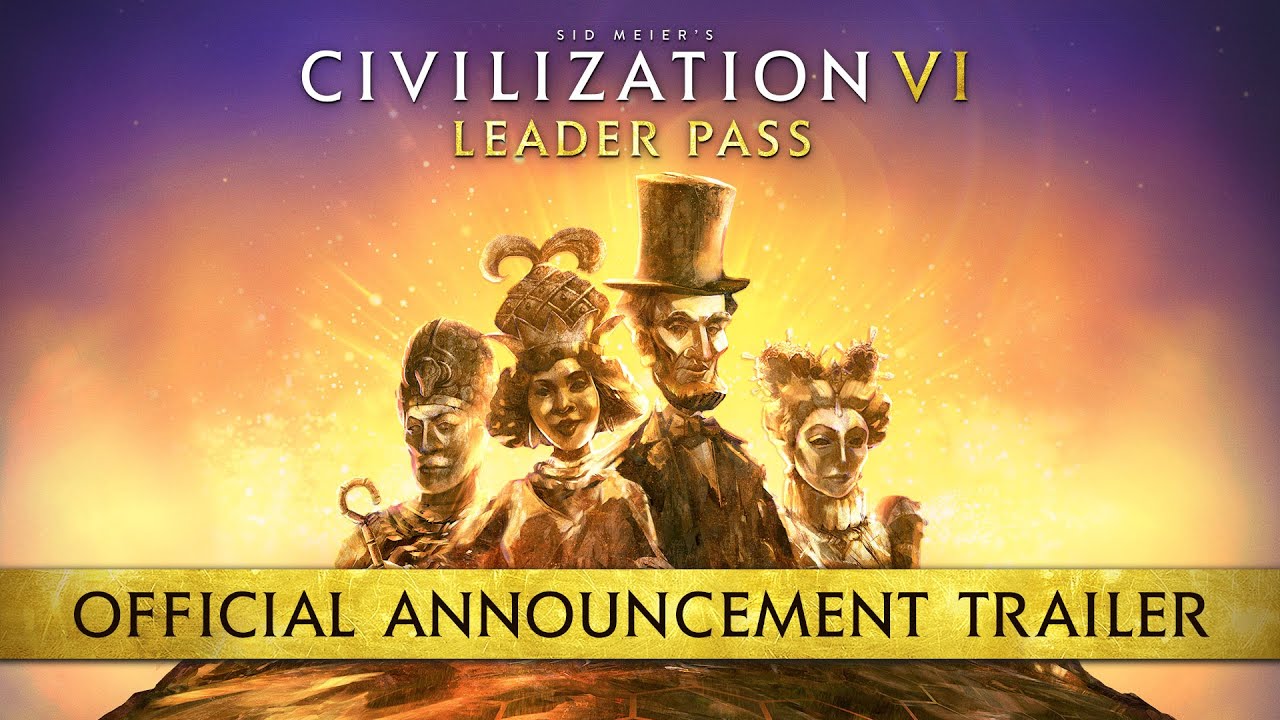Sid Meiers Civilization VI prinesie v Leader Pass 12 svetovch osobnost 
