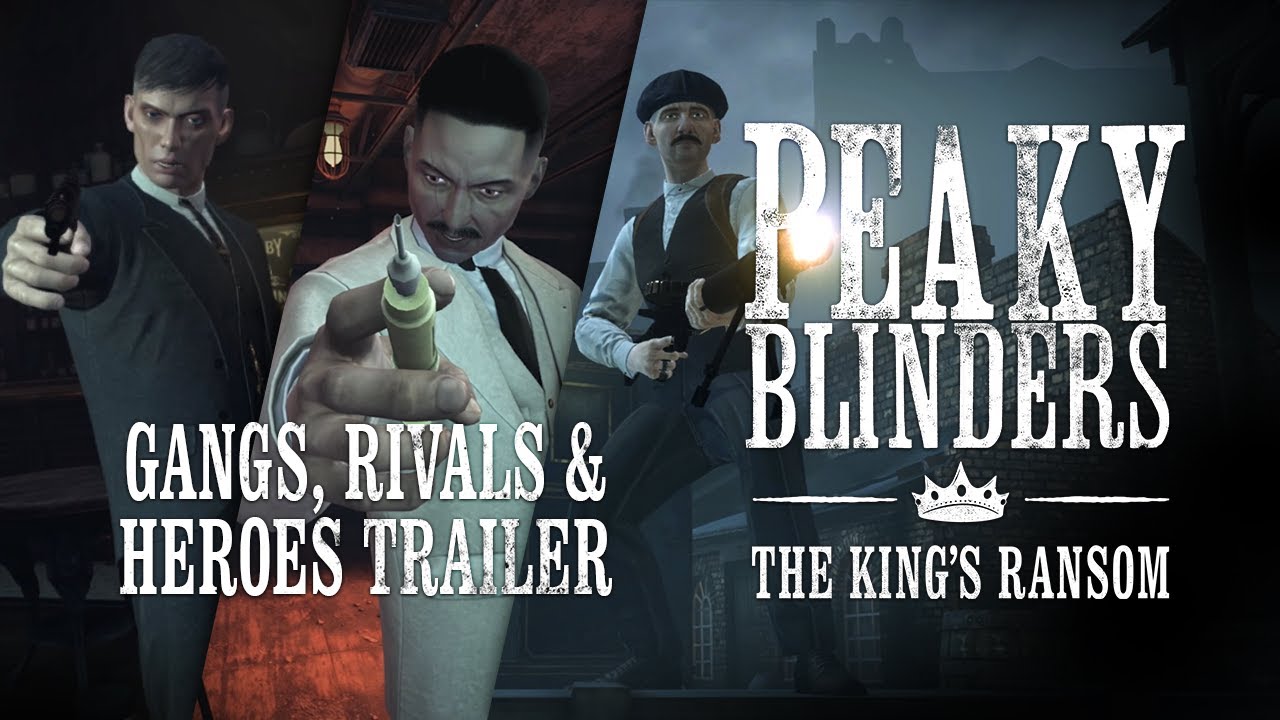 Peaky Blinders: The Kings Ransom predstavuje postavy a vaich rivalov