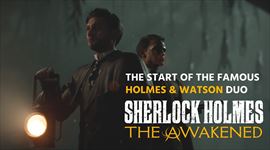 Sherlock Holmes: The Awakened ukazuje zaiatok slvnej dvojice