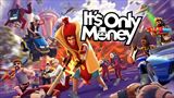 Už môžete rozpútať open world chaos v hre It’s Only Money