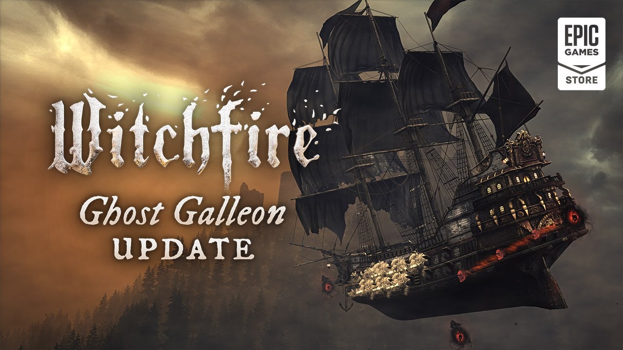 Witchfire dostal Ghost Galleon update