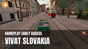 Vivat Slovakia - prvých 30 minút z Early Access verzie