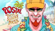 POSTAL: Brain Damaged dostal These Sunny Daze DLC