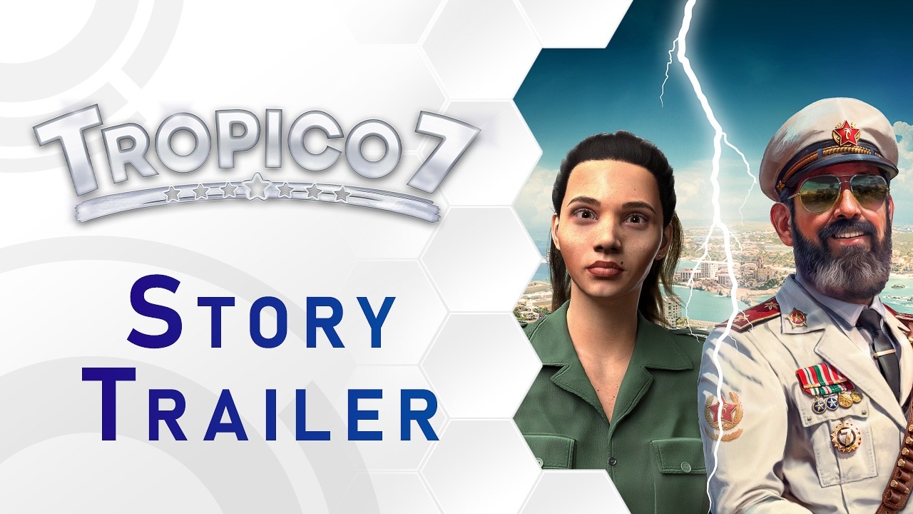 Tropico 7 približuje svoj príbeh