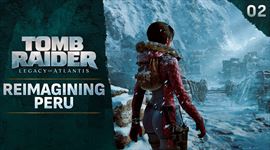 Tomb Raider: Legacy of Atlantis ukazuje pretvorenie Peru