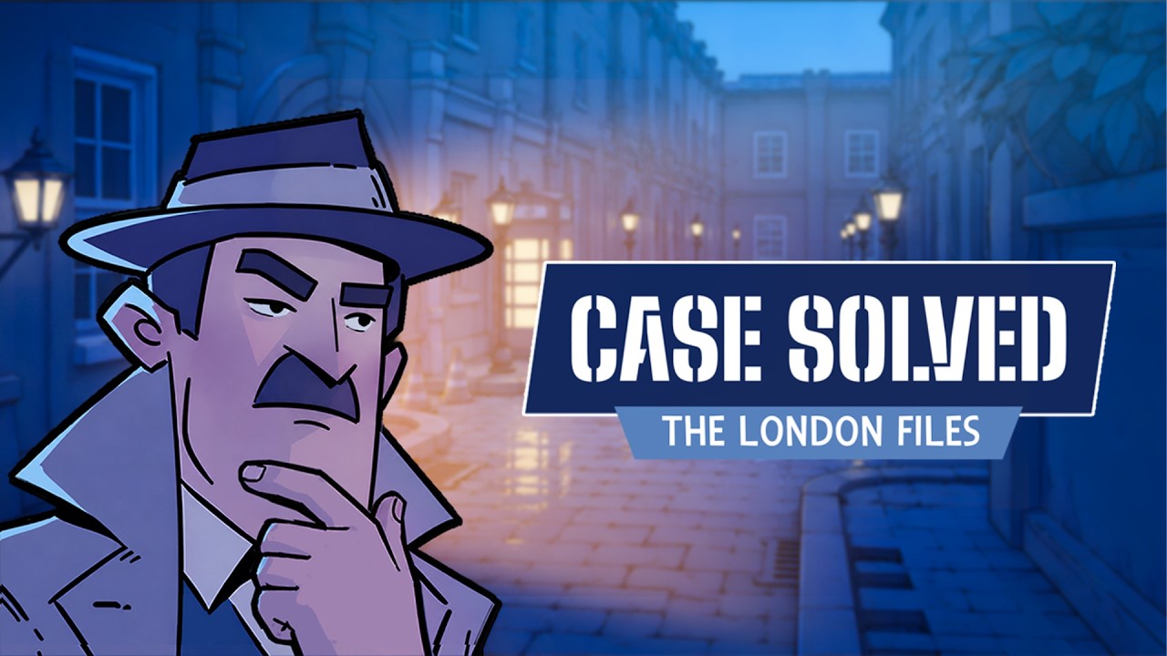 Case Solved: The London Files už rieši detektívne prípady