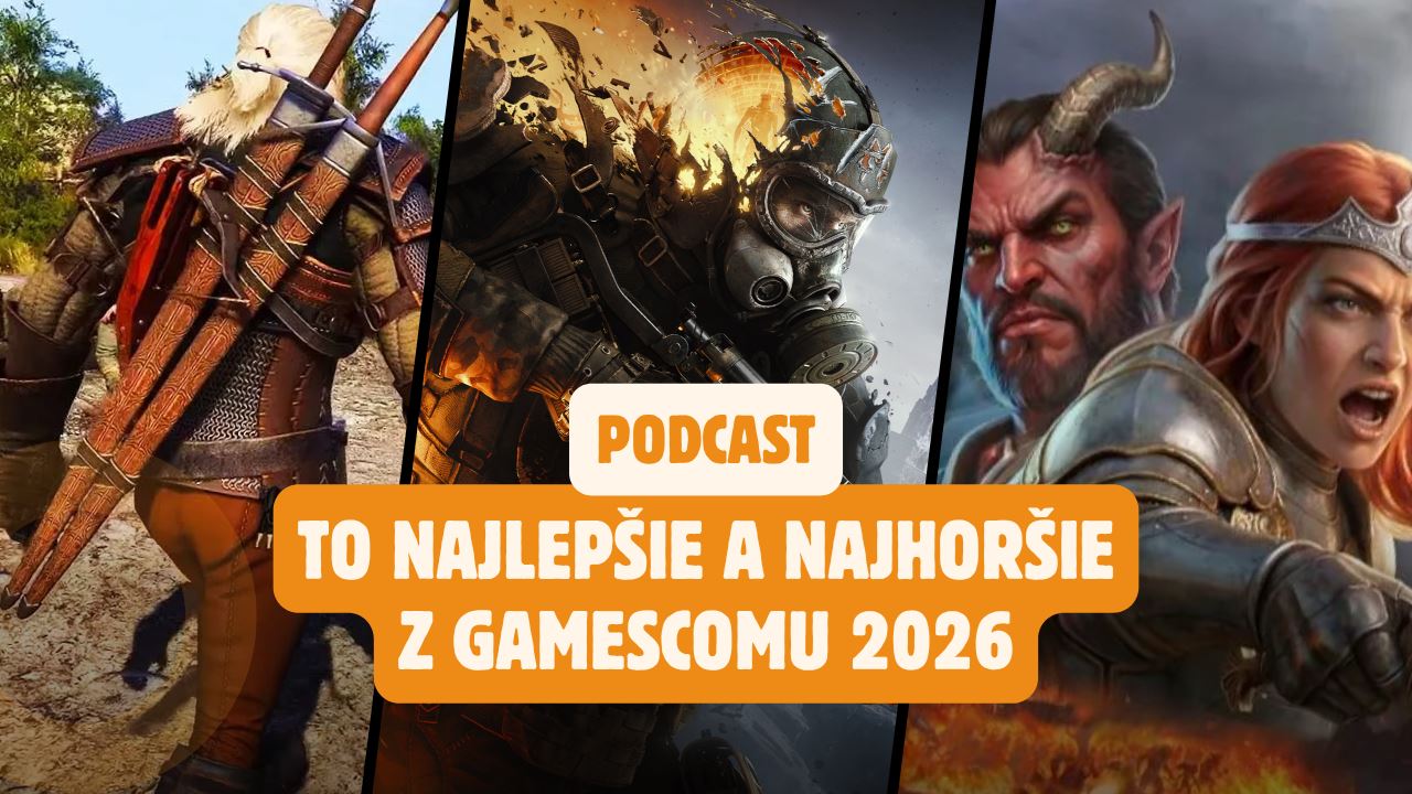 Podcast: To najlepšie a najhoršie z Gamescomu 2026