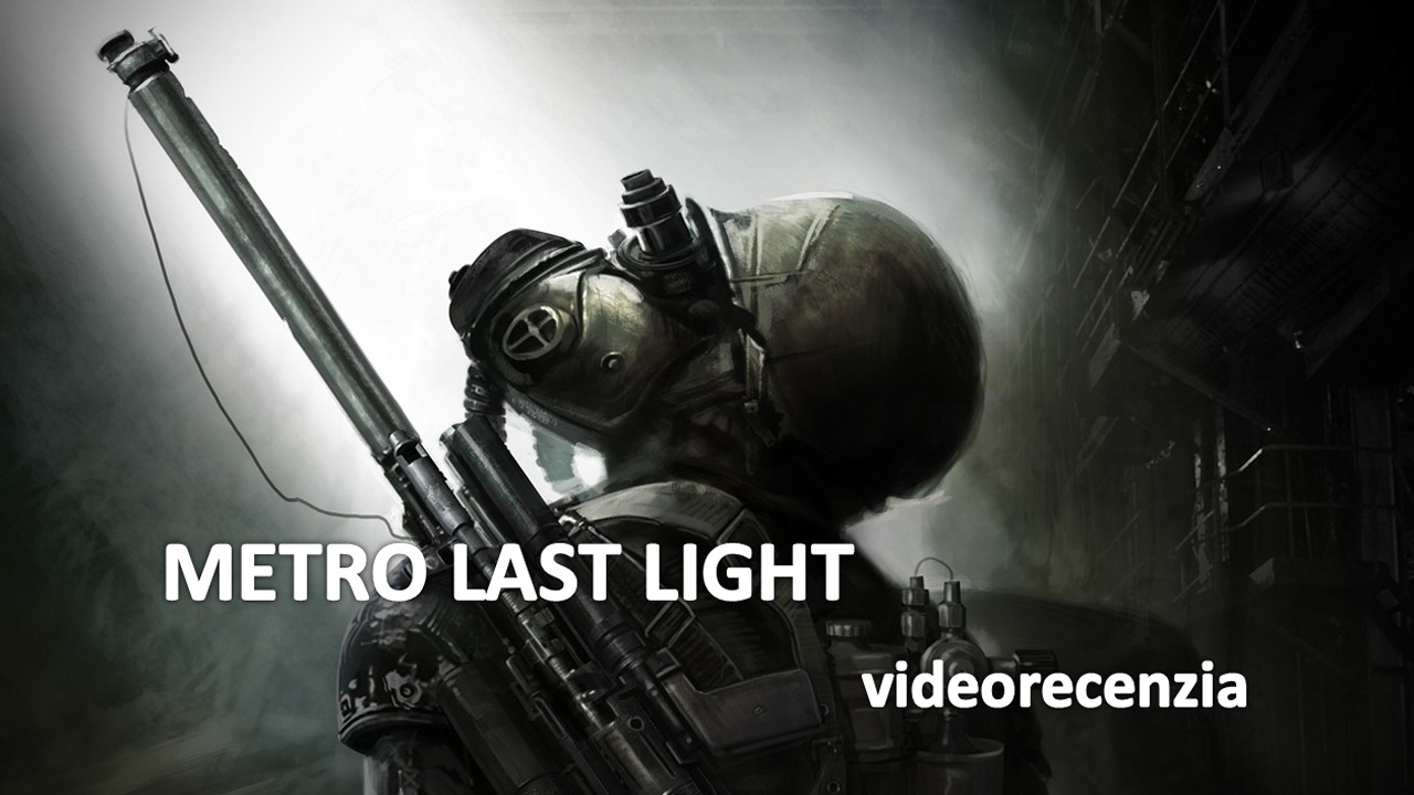 Metro Last Light - videorecenzia