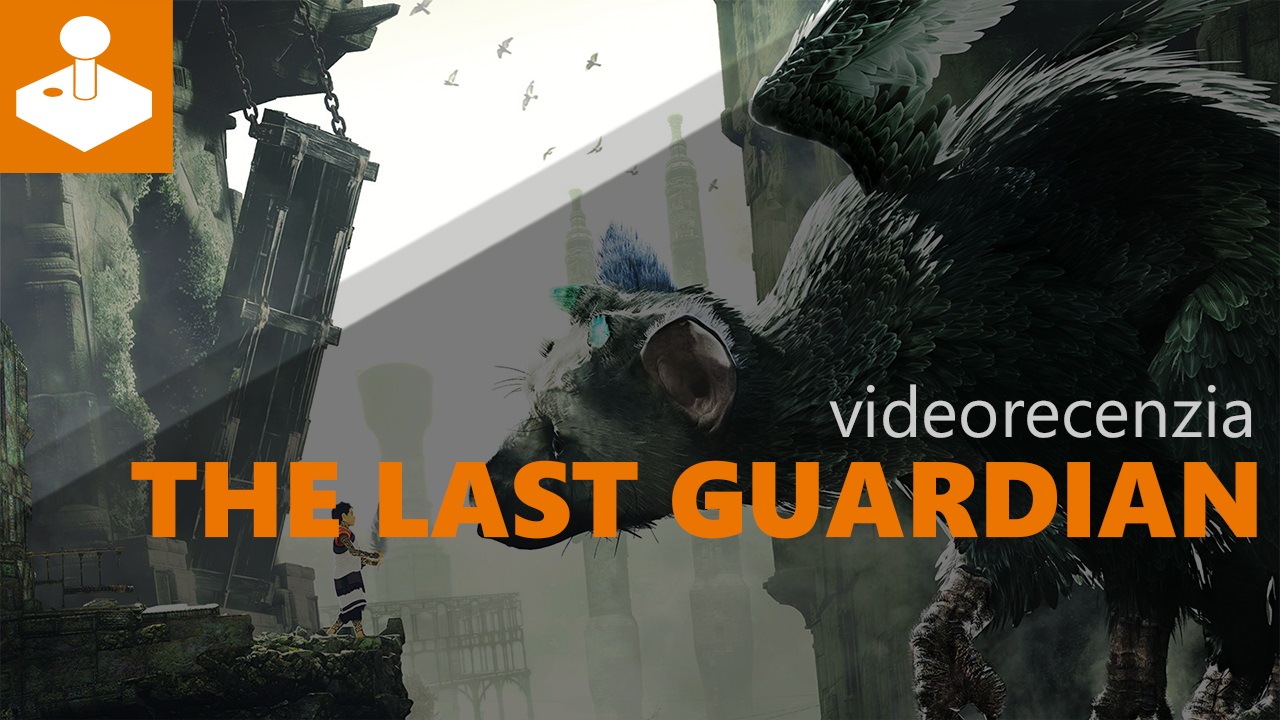 The Last Guardian - videorecenzia