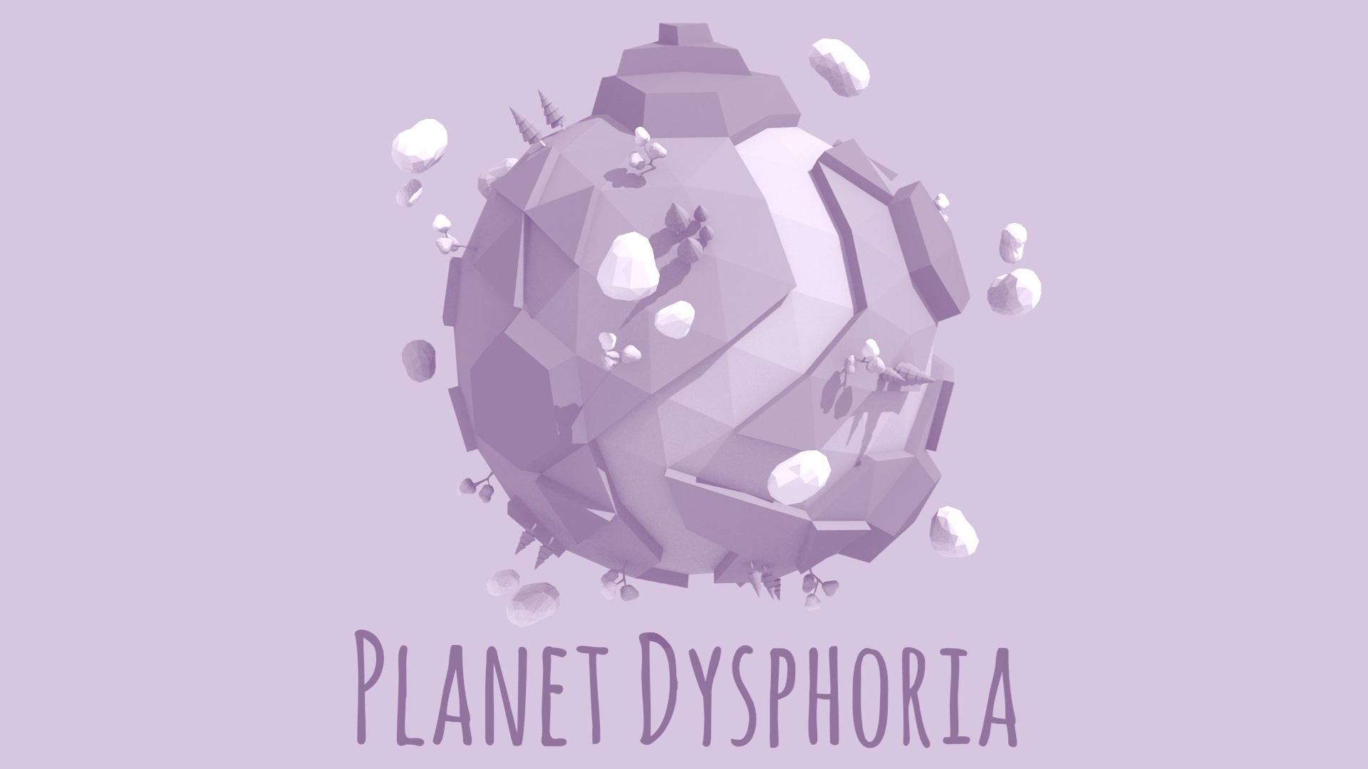 Planet Dysphoria