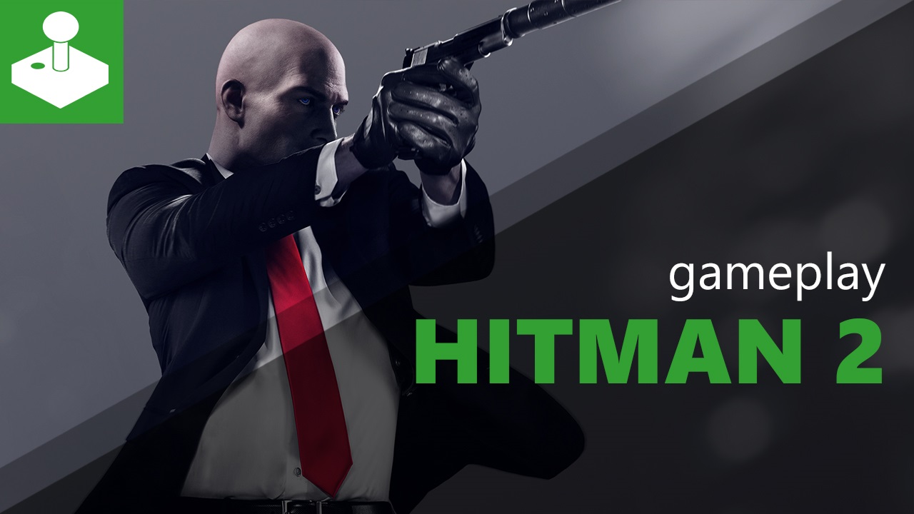 Hitman 2 - Gamescom gameplay