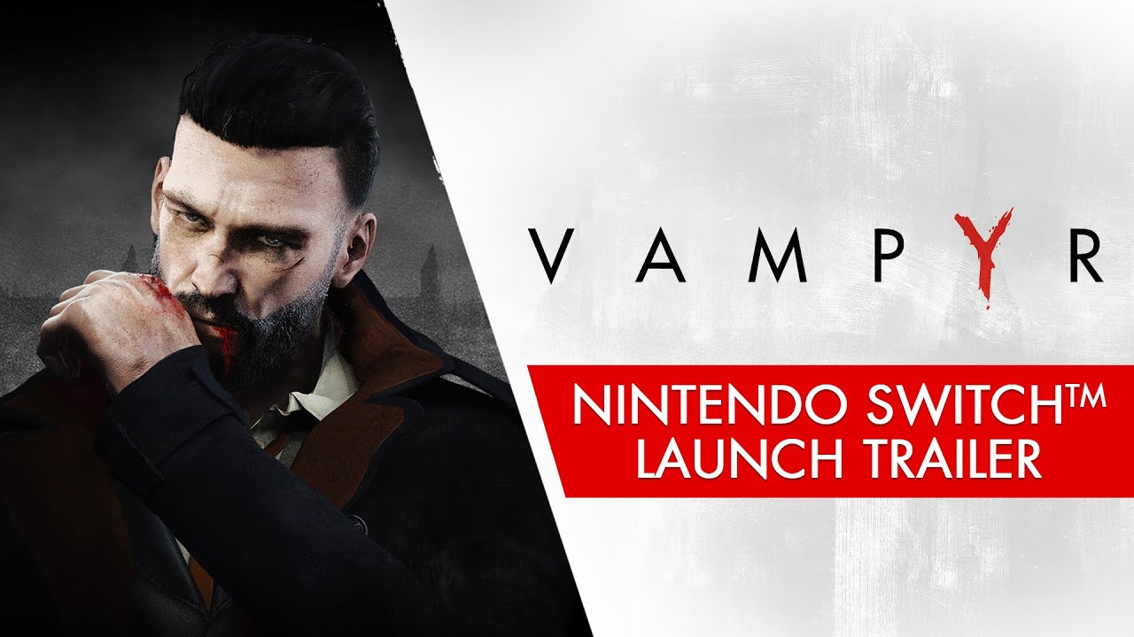 Vampyr priiel vysa krv hrov na Nintendo Switch