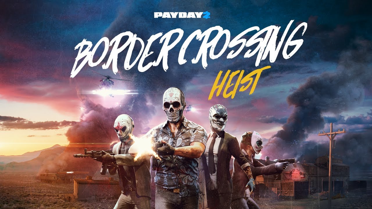 PayDay 2: Border Crossing Heist - trailer