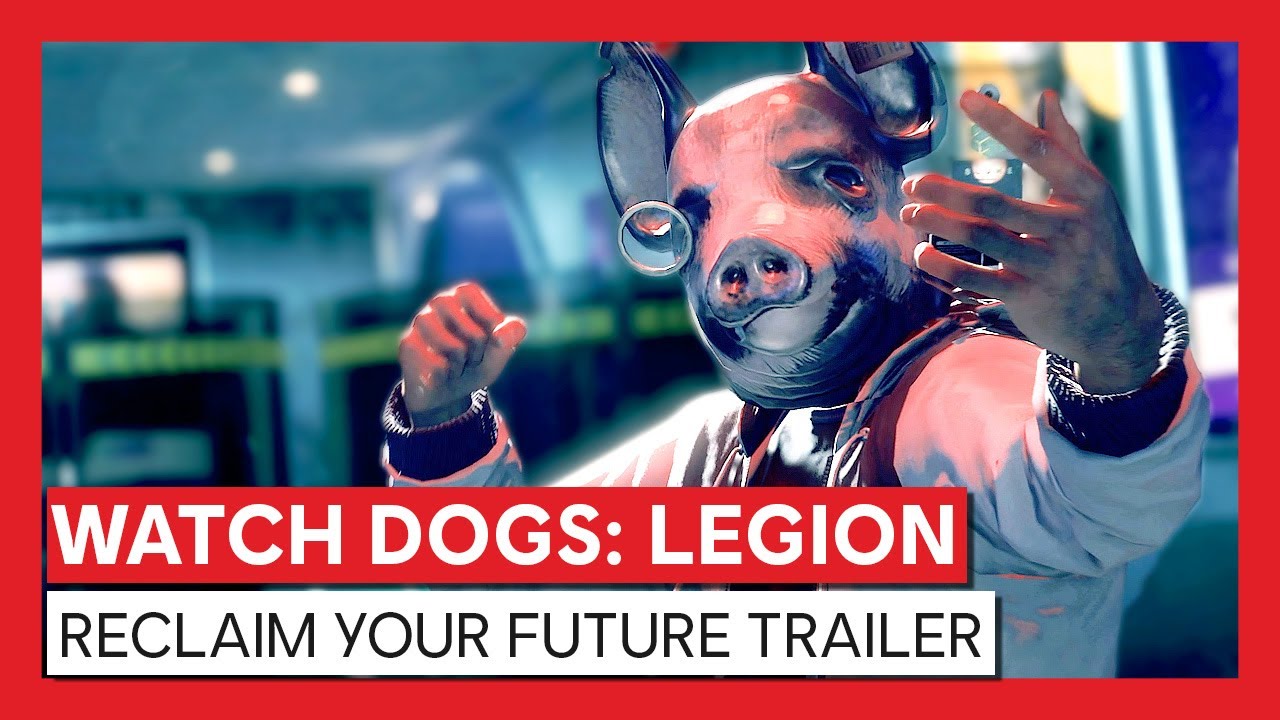 Watch Dogs: Legion - Reclaim Your Future - trailer