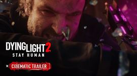 Dying Light 2 Stay Human priniesol nov cinematic trailer