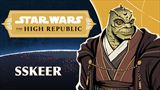 Star Wars: The High Republic univerzum predstavuje Sskeera