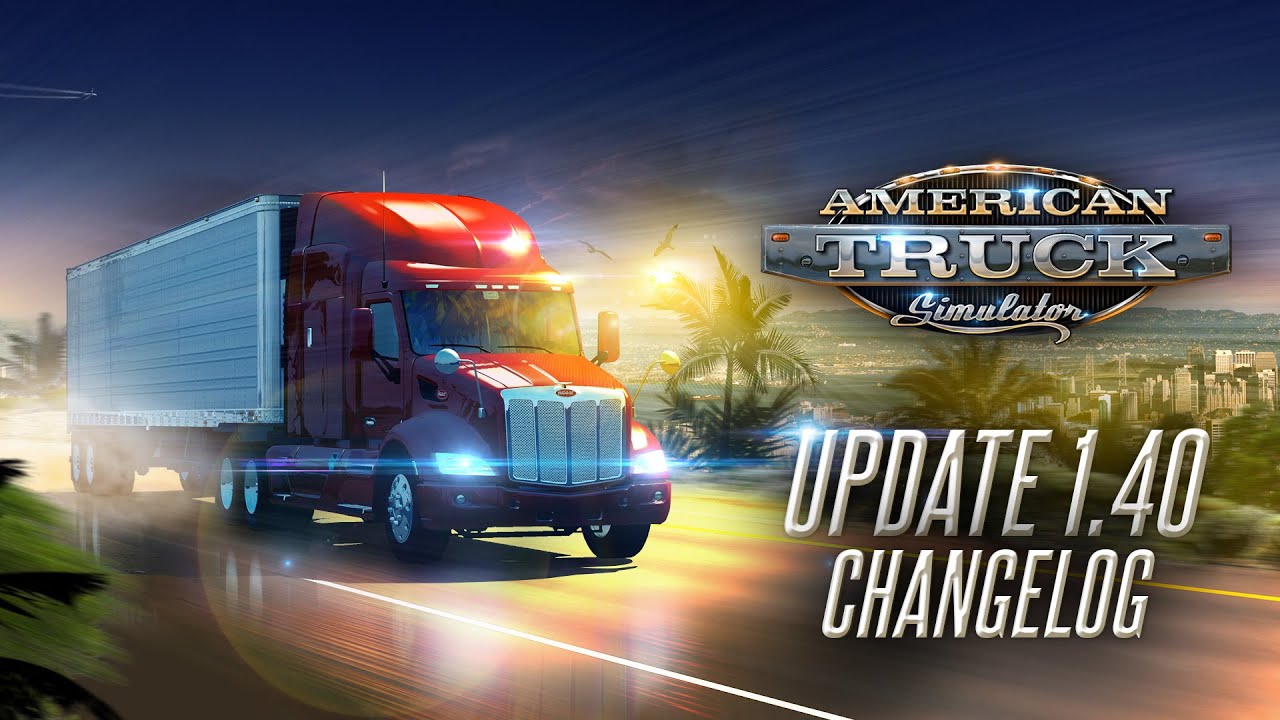 American Truck Simulator dostáva masívny update 1.40
