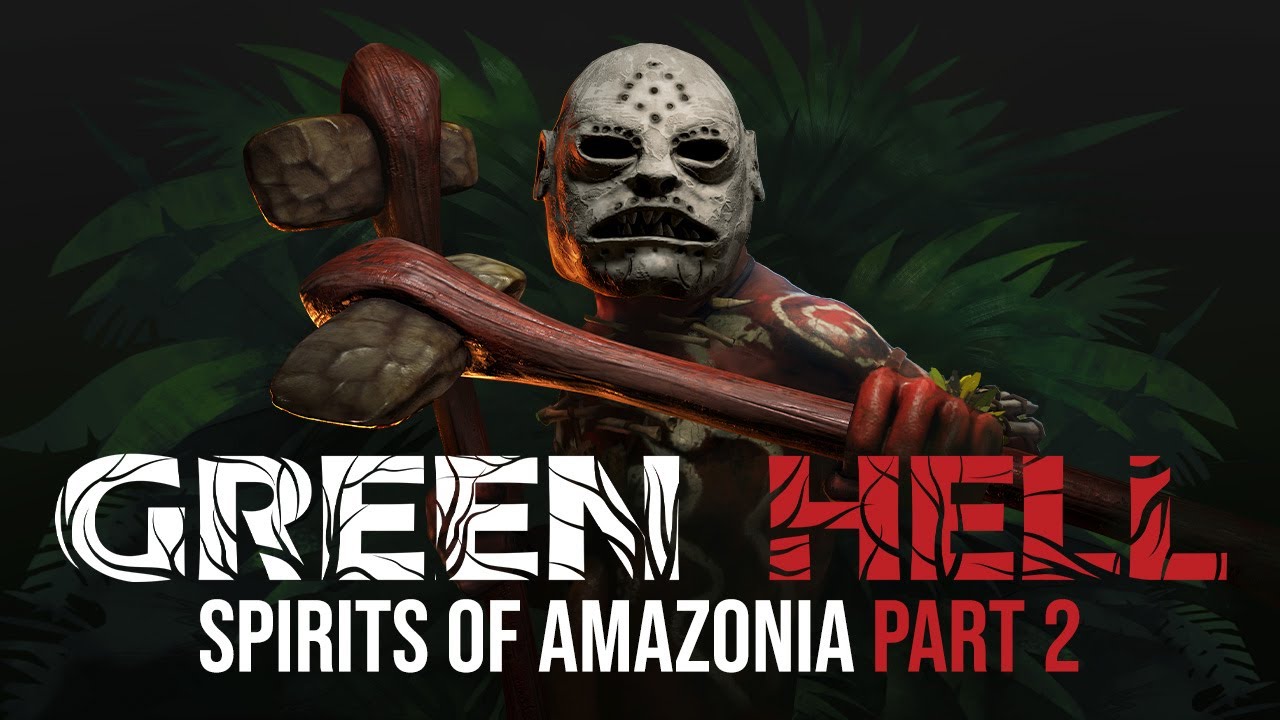 Green Hell - Spirits of Amazonia Part 2 je u vonku
