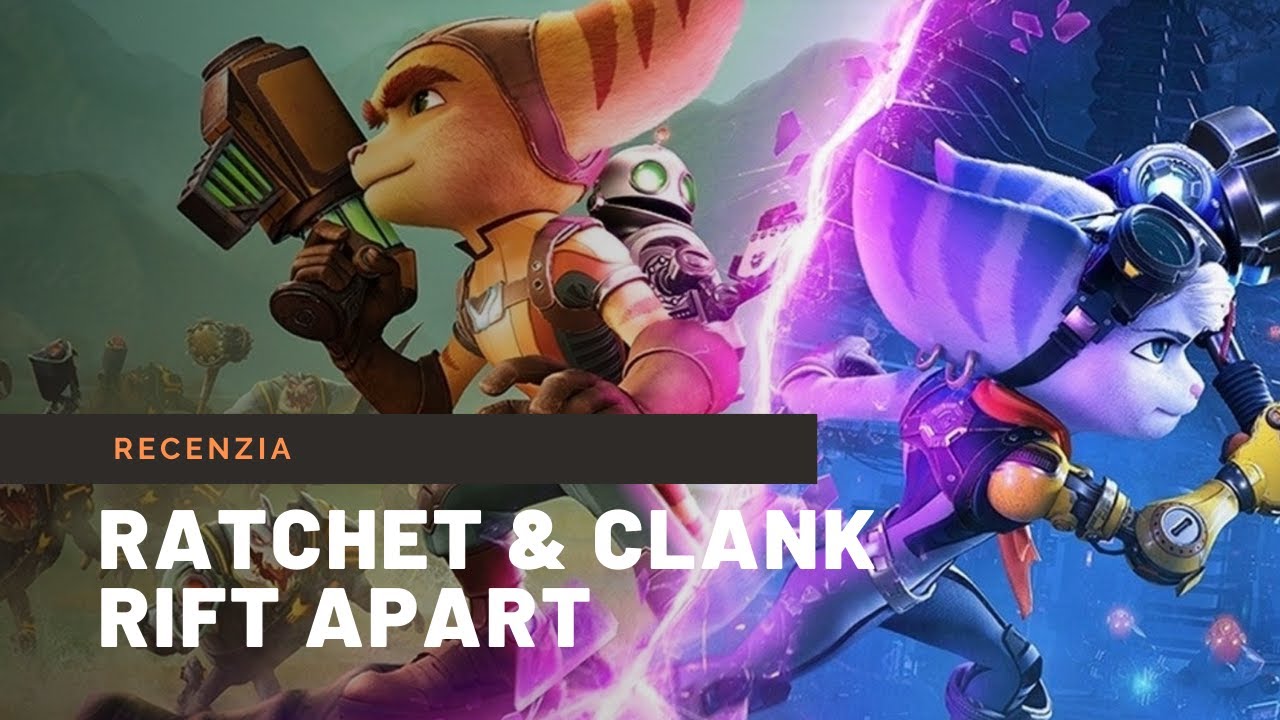 Ratchet & Clank: Rift Apart - videorecenzia