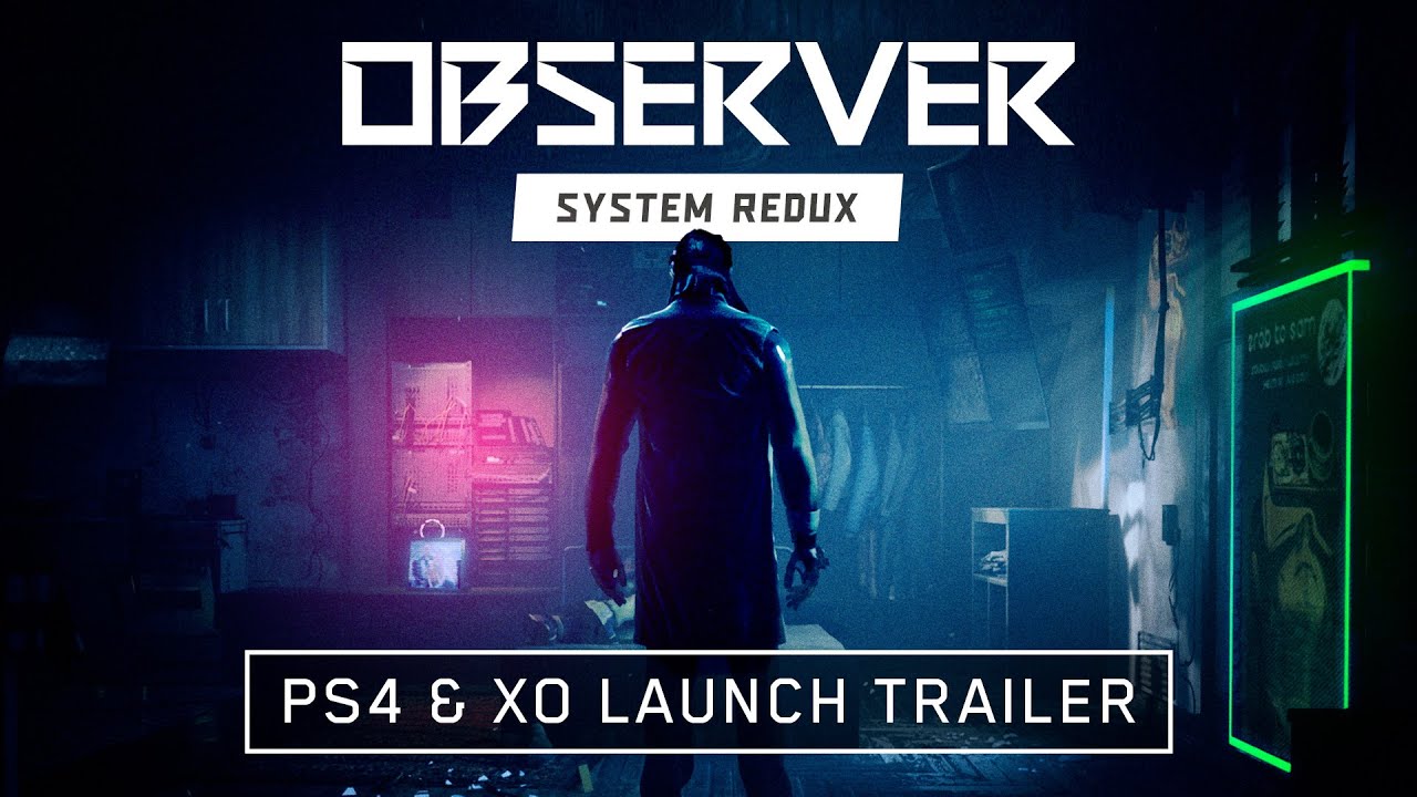 Observer: System Redux vyiel na PS4 a Xbox One