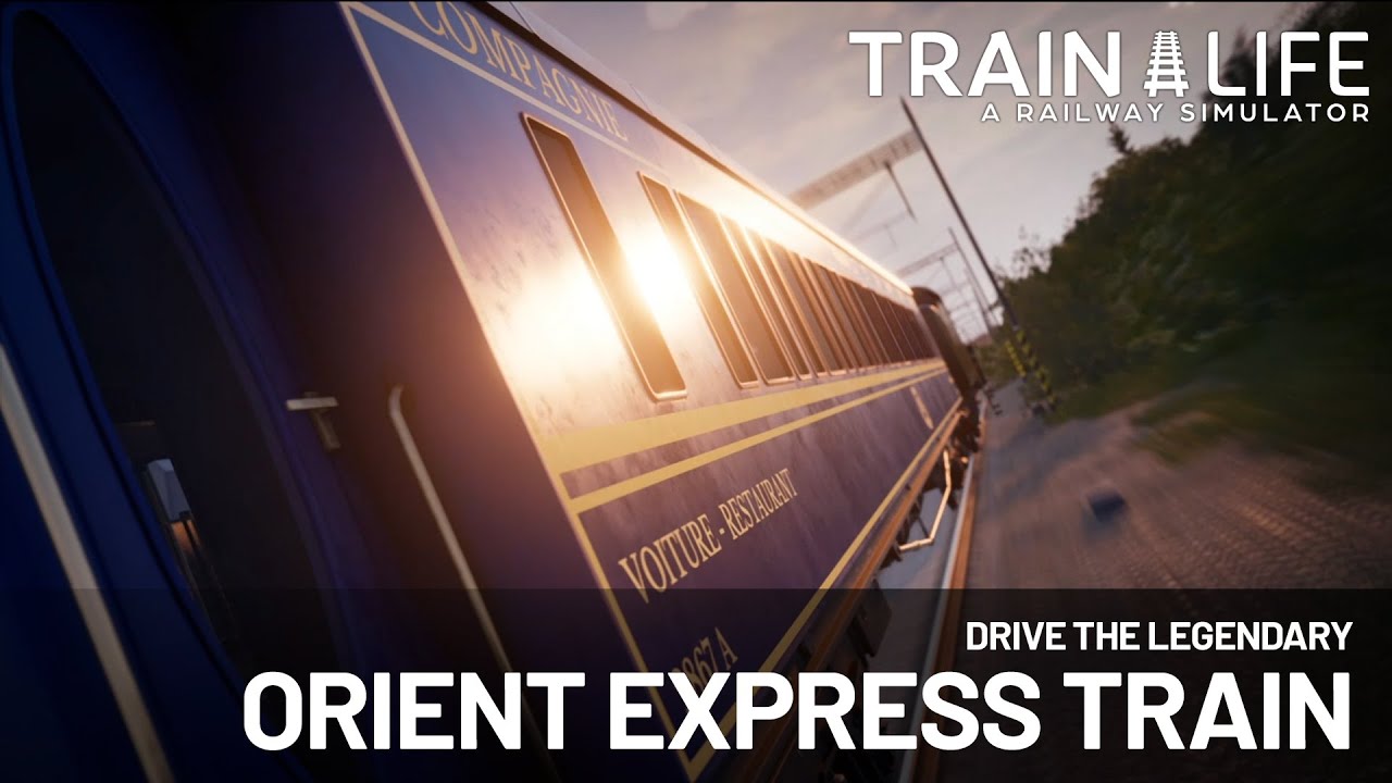 Train Life vm zver do rk Orient Express