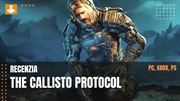 The Callisto Protocol - videorecenzia