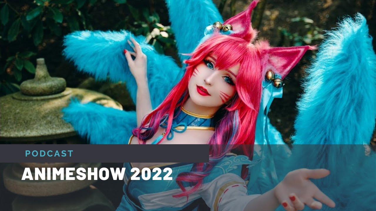 Podcast - AnimeShow 2022