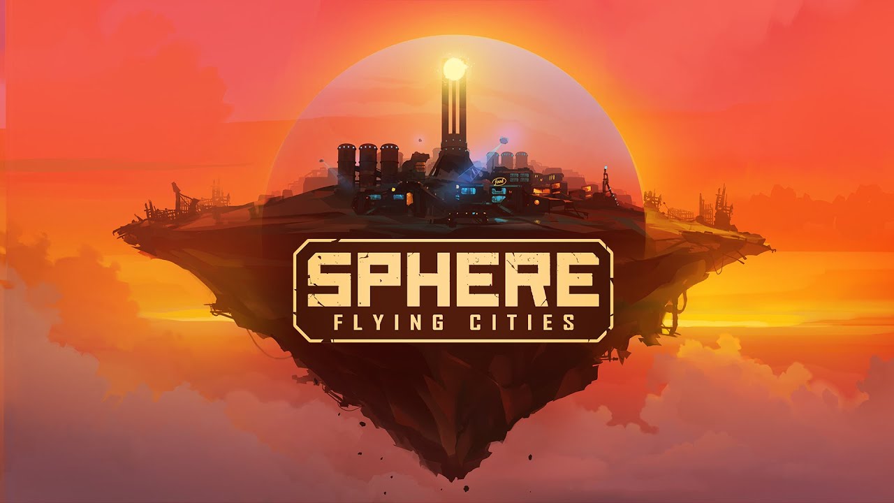 Sphere - Flying Cities m nov trailer a dtum vydania