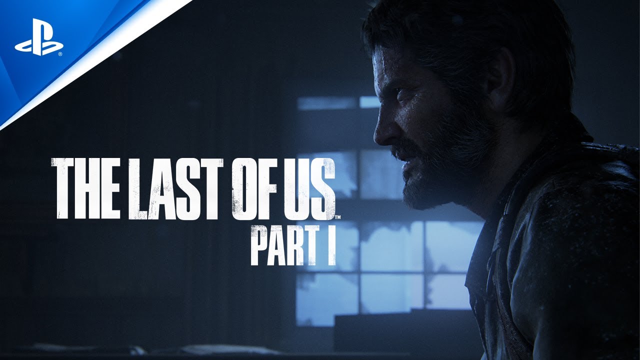 The Last of Us Part 1 dostal launch trailer
