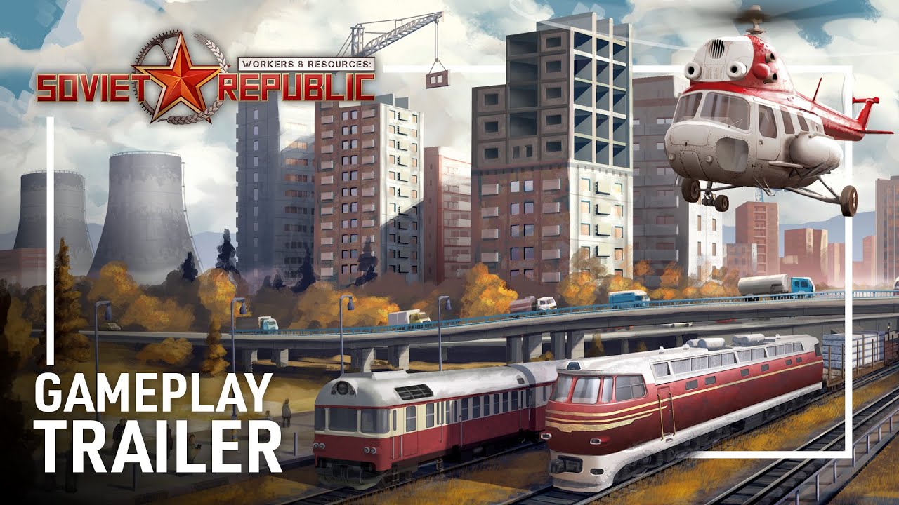 Workers & Resources: Soviet Republic - Gameplay Trailer