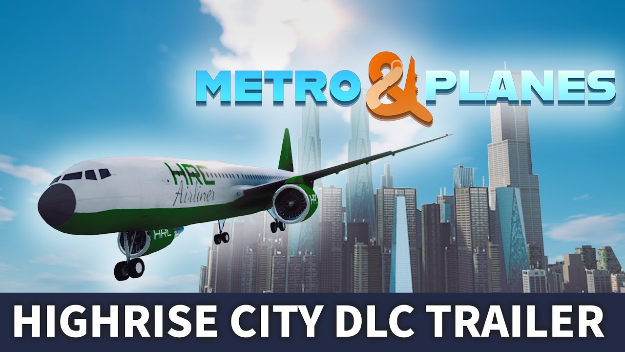 Highrise City dostal Metro & Planes DLC