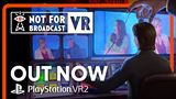 Not For Broadcast u� vysiela aj na PSVR 2