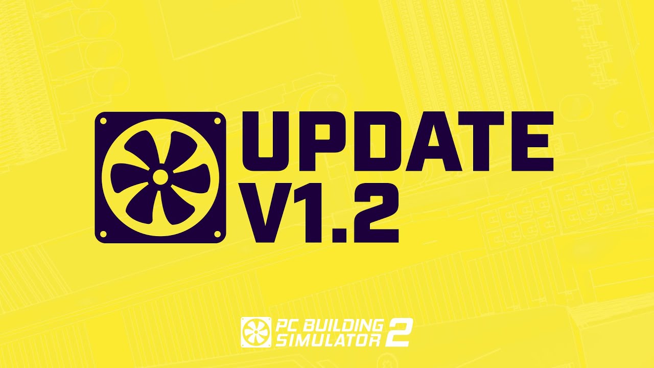 PC Building Simulator 2 dostva vek Update 1.2