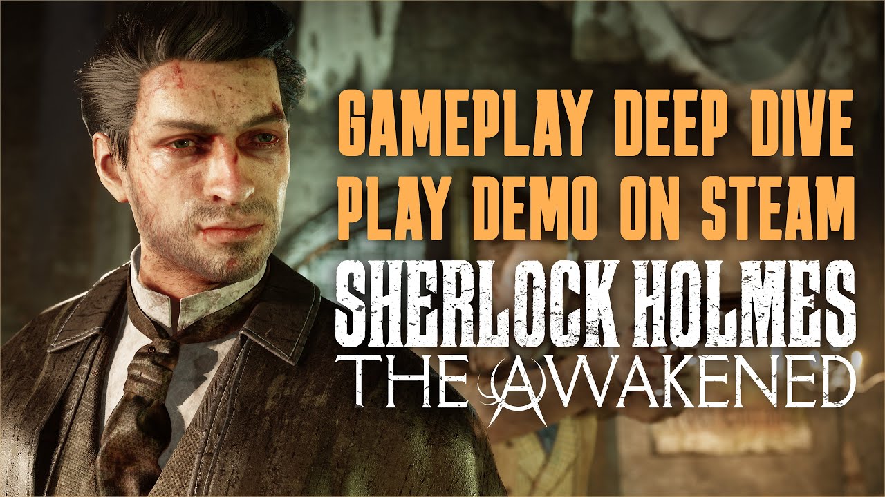 Sherlock Holmes: The Awakened dostal demo, detailnejie ukazuje hratenos