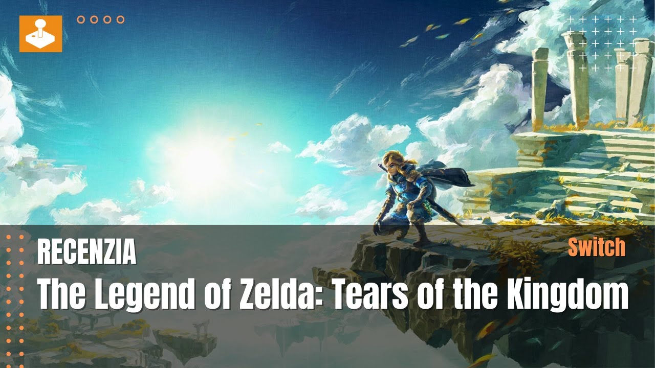 The Legend of Zelda: Tears of the Kingdom - videorecenzia