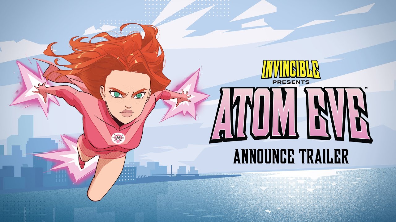 Invincible Presents: Atom Eve ohlsen, predveden v prvom traileri