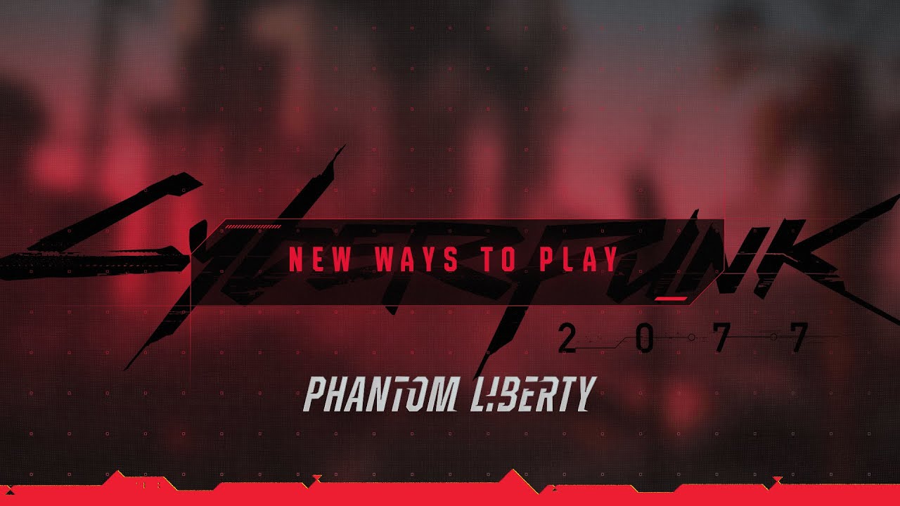 Cyberpunk 2077: Phantom Liberty - new ways to play - trailer