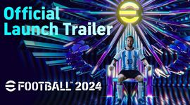 eFootball 2024 dostva launch trailer