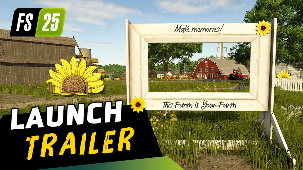 Farming Simulator 25 - This Farm is Your Farm - launch trailer