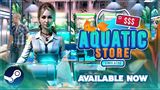 PlayWay v Aquatic Store Simulator simuluje už aj obchod s akvaristikou