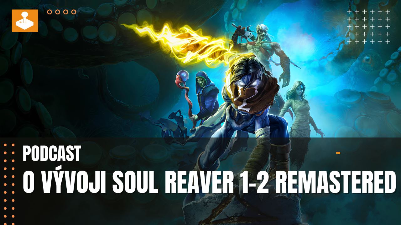 Podcast: Nahliadnutie do pozadia vzniku Soul Reaver 1-2 Remastered