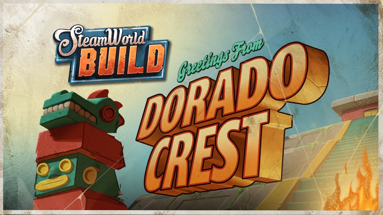 SteamWorld Build dostal bezplatn trblietav prdavok Dorado Crest
