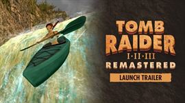 Tomb Raider I-III Remastered je vonku, ponka launch trailer
