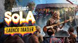 Dead Island 2 dostáva SoLA expanziu