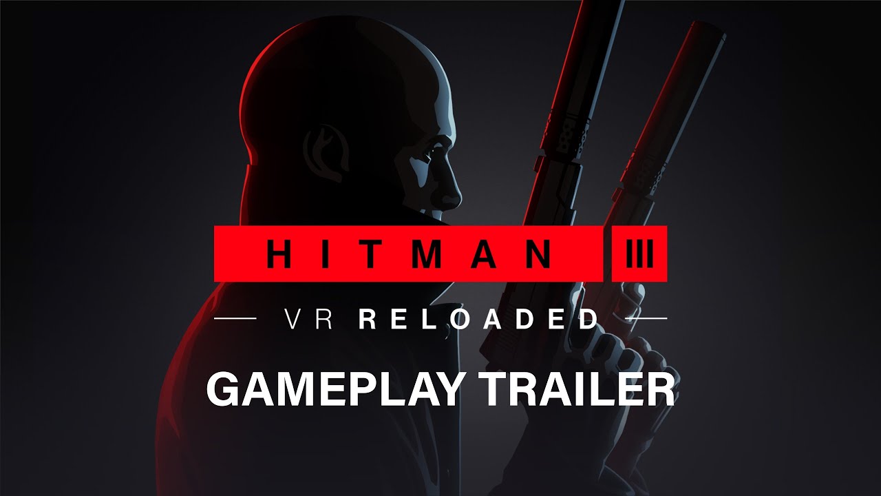 HITMAN 3 VR: Reloaded predviedol hratenos