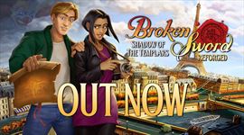 Broken Sword - Shadow of the Templars: Reforged u je vonku