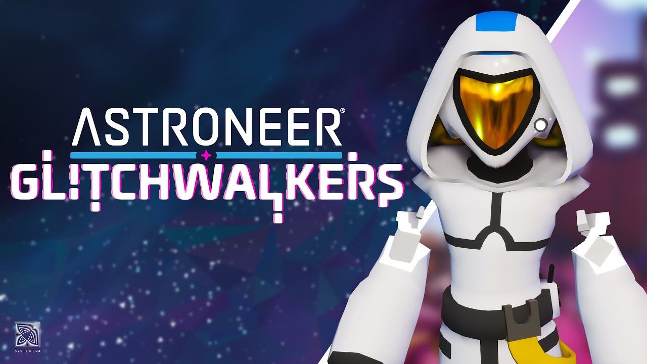 Astroneer predstavuje Glitchwalkers expanziu