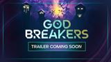Godbreakers pribliuje svoj prbeh pr dn pred vydanm